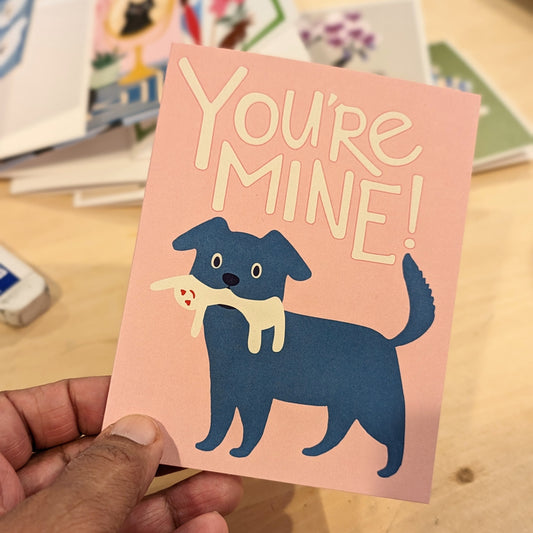 Greeting Card -  You're Mine (Pink)