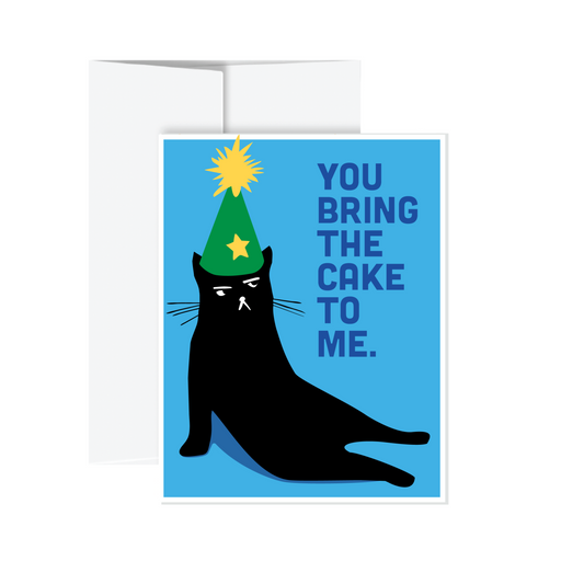 Greeting Card -  Bring Me Cake