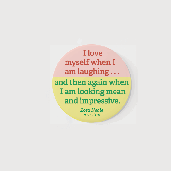 Button - "I Love Myself When I am Laughing"