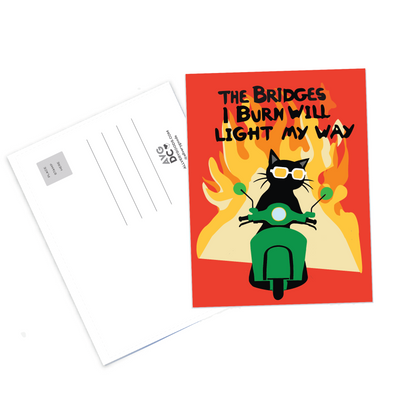 Cat Postcard - The Bridges I Burn Will Light My Way