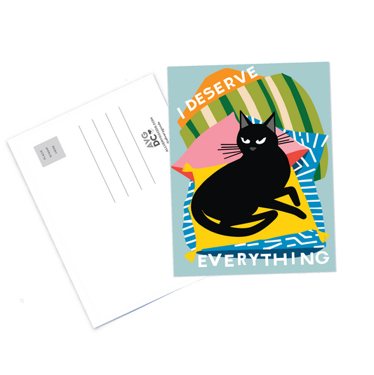 Cat Postcard - I Deserve Everything