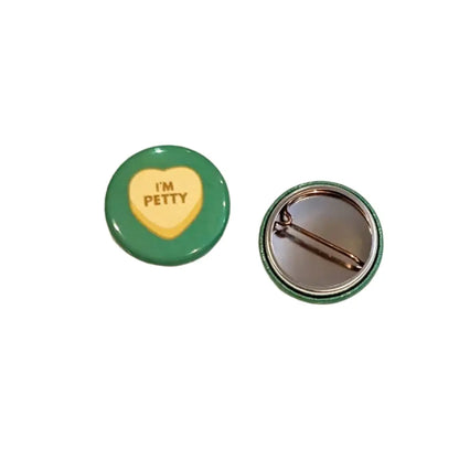 Button - I'm Petty (Pins for Unbroken Hearts)