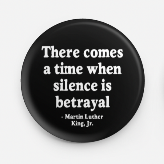 Button - Silence is Betrayal